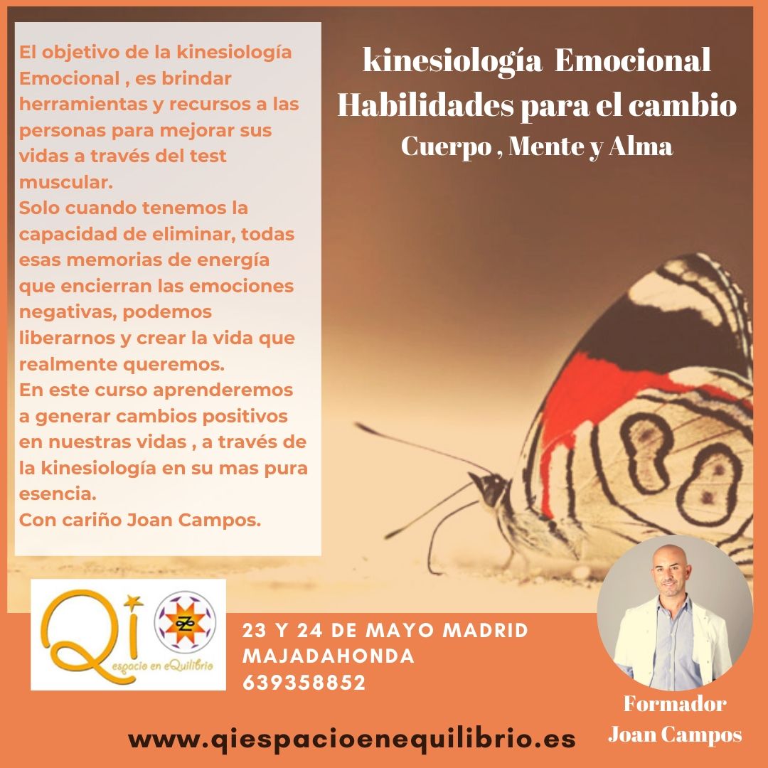 23 y 24 de Mayo Madrid Majadahonda (Kinesiología Emocional Habilidades para el cambio)
